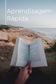 Livro Aprendizagem Rápida: Técnicas para Assimilar Tudo com Facilidade