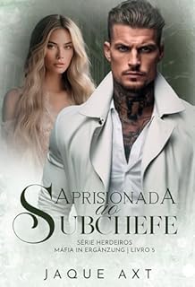 Livro APRISIONADA AO SUBCHEFE (Série herdeiros máfia In Ergänzung Livro 5)