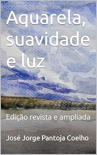 Livro Aquarela, suavidade e luz: Edição revista e ampliada