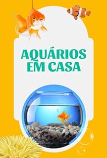 Livro Aquários em Casa: Guia para Cuidar de Peixes