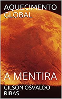 Livro AQUECIMENTO GLOBAL: A MENTIRA