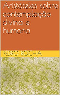 Livro Aristóteles sobre contemplação divina e humana