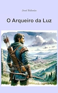 Livro O Arqueiro da Luz