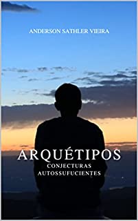 Livro ARQUÉTIPOS: CONJECTURAS AUTOSSUFICIENTES