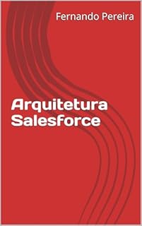 Livro Arquitetura Salesforce (Tecnologia)