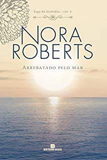 Livro Arrebatado pelo mar – Saga da gratidão – vol. 1