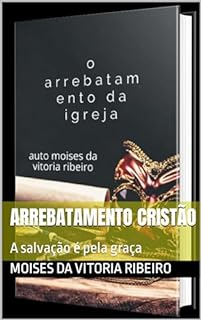 Arrebatamento cristão: A salvação é pela graça