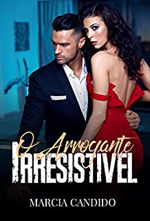 Livro O Arrogante Irresistível