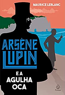 Livro Arsène Lupin e a Agulha Oca