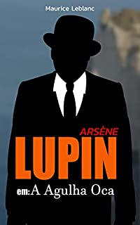 Livro Arsene Lupin em: A Agulha Oca
