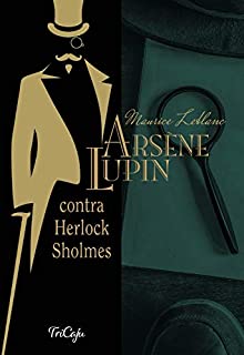 Livro Arsène Lupin contra Herlock Sholmes (Clássicos da literatura mundial)