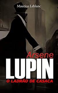 Livro Arsene Lupin: O ladrão de casaca