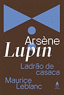Livro Arsène Lupin: Ladrão de casaca
