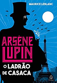Livro Arsene Lupin, o ladrão de casaca (Clássicos da literatura mundial)