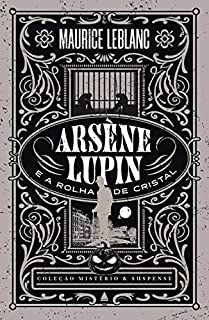 Livro Arsène Lupin e a rolha de cristal (Coleção Mistério e Suspense)