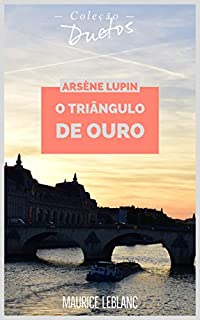Livro Arsène Lupin O Triângulo de Ouro (Coleção Duetos)