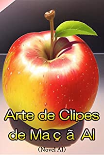 Livro Arte de Clipes de Maçã AI (Novel AI)