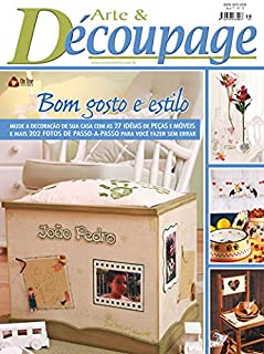 Arte & Découpage Edição 31: Bom gosto e estilo, mude a decoração de sua casa com as 27 ideias de peças e móveis