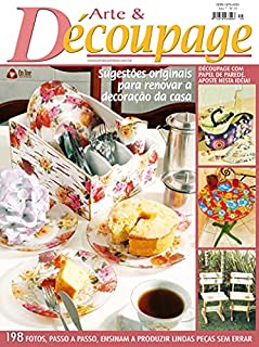 Livro Arte & Découpage Edição 35: Sugestões originais para renovar a decoração da casa.