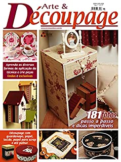 Arte & Découpage Edição 37: Aprenda diversas formas de aplicação da técnica e crie peças lindas e exclusivas