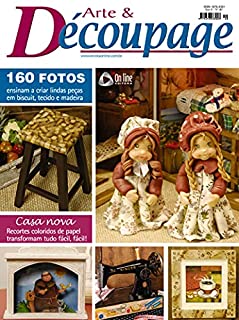 Livro Arte & Découpage Edição 40: Ensinam a criar lendas peças em biscuit, tecidos e madeira