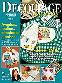 Livro Arte & Découpage Especial Edição 01: Aventais, toalhas, almofadas e bolsas