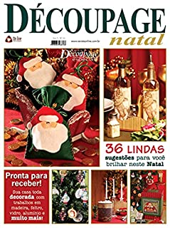 Livro Arte & Découpage Especial Edição 10: 36 LINDAS sugestões para você brilhar neste Natal