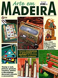 Livro Arte em Madeira Edição 30: Deixe sua casa linda com objetos criativos!