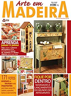 Livro Arte em Madeira Edição 43: Aprenda passo a passo: veja como a pintura decorativa pode transformar peças de madeira em lindos objetos.