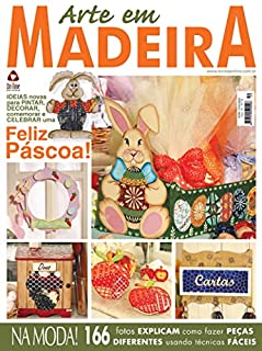 Arte em Madeira Edição 52: NA MODA!!! 166 fotos explicam como fazer peças diferentes.