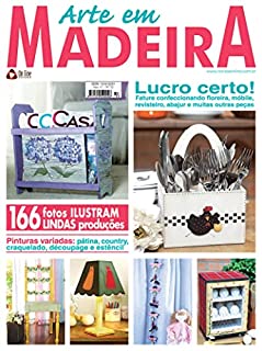 Livro Arte em Madeira Edição 53: Lucro certo! Fature confeccionando floreira, móbile, revisteiro, abajur e muitas outras peças.