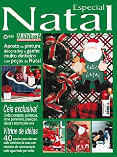 Livro Arte em Madeira Especial Edição 03: Ceia exclusiva. Lindos sousplats, guirlandas, trenó, pinheirinho, presépios, caixas e suporte para vela.