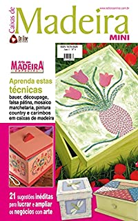 Livro Arte em Madeira Especial Edição 04: 21 sugestões inéditas para lucrar e ampliar os negócios com arte.