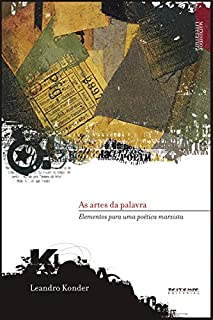 Livro As artes da palavra: Elementos para uma poética marxista (Coleção Marxismo e Literatura)