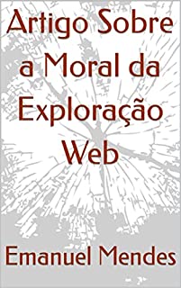 Artigo Sobre a Moral da Exploração Web