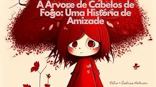 Livro A Árvore de Cabelos de Fogo: Uma História de Amizade