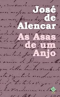 Livro As Asas de um Anjo: Texto Integral (Edição Definitiva)