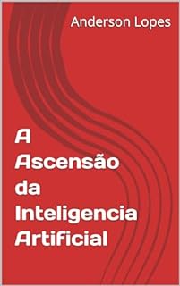 Livro A Ascensão da Inteligencia Artificial