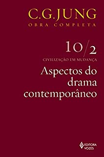 Livro Aspectos do drama contemporâneo: Civilização em mudança 10/2 (Obras completas de Carl Gustav Jung)