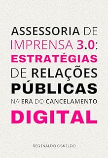 Livro Assessoria de imprensa 3.0: estratégias de relações públicas na era do cancelamento digital