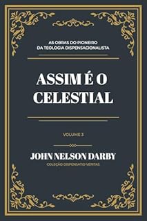 Livro Assim é o Celestial (Coleção J. N. Darby Livro 3)