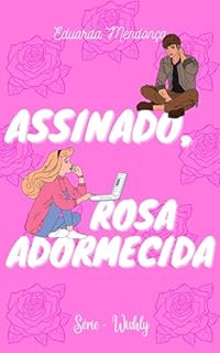 Livro Assinado, Rosa Adormecida (Série Wishly Livro 3)