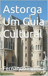 Livro Astorga Um Guia Cultural