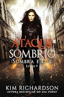 Livro Ataque Sombrio (Sombra e Luz Livro 7)