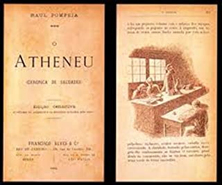 O Ateneu : Pompéia, Raul (1863-1896) : Free Download, Borrow, and Streaming  : Internet Archive