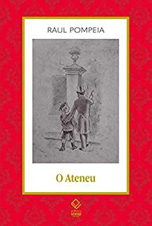 Livro O Ateneu: crônica de saudades