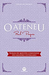 Livro O Ateneu - Com questões comentadas de vestibular