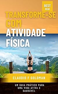 Livro ATIVIDADE FÍSICA: Um Guia Prático para uma Vida Ativa e Saudável