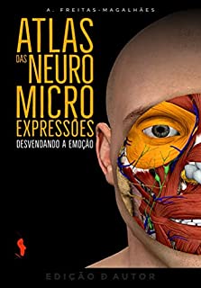 Livro Atlas das Neuromicroexpressões - Desvendando a Emoção