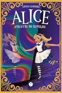 Livro Através do espelho e o que Alice encontrou por lá